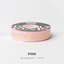 Load image into Gallery viewer, Ribbon: GROSSGRAIN, Happy Birthday - 1 inch (PER YARD)