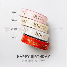 Load image into Gallery viewer, Ribbon: GROSSGRAIN, Happy Birthday - 1 inch (PER YARD)
