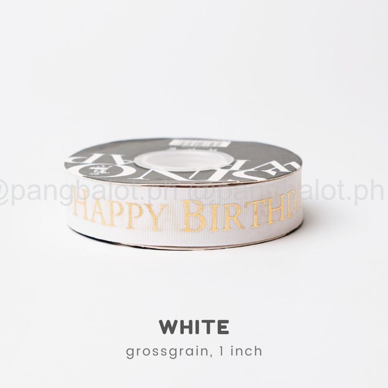 Ribbon: GROSSGRAIN, Happy Birthday - 1 inch (PER ROLL)
